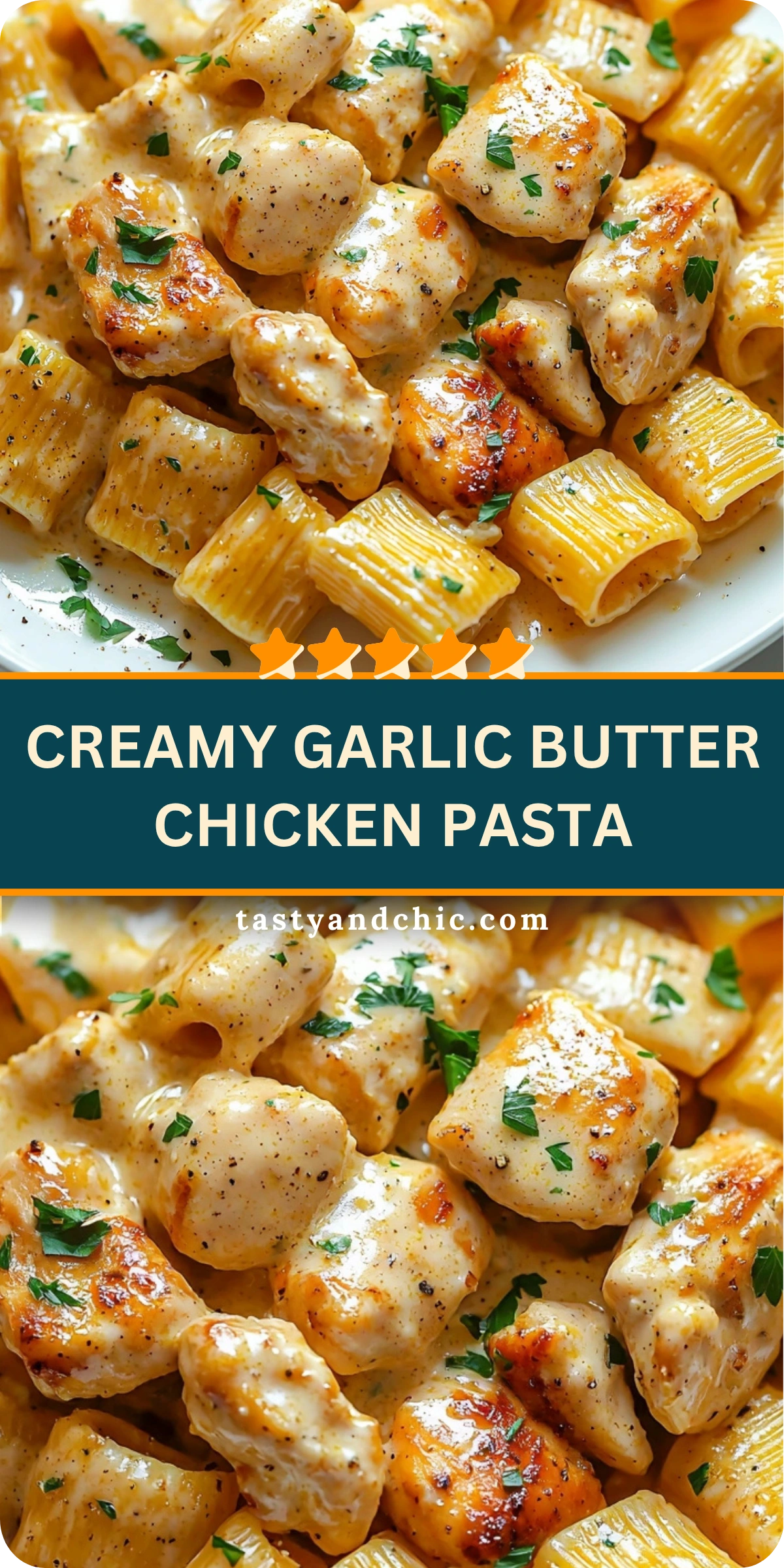 Creamy Garlic Butter Chicken Pasta